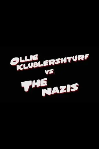 Ollie Klublershturf Vs. The Nazis (2010)