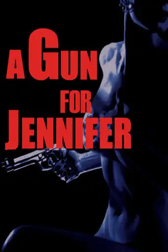 A Gun For Jennifer (1997)