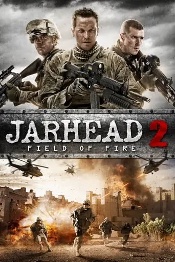 Jarhead 2: Field Of Fire (2014)