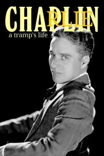 Charlie Chaplin: A Tramp's Life (1998)