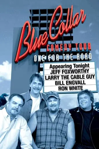 Blue Collar Comedy Tour: One For The Road (2006)