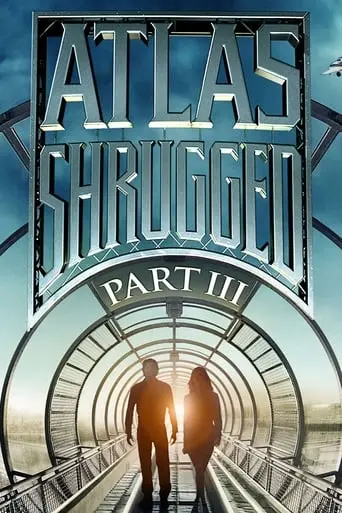 Atlas Shrugged: Who Is John Galt? (2014)