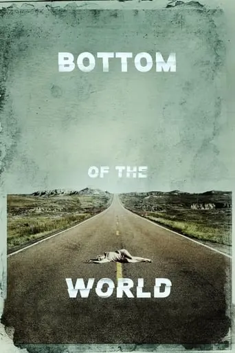 Bottom Of The World (2017)