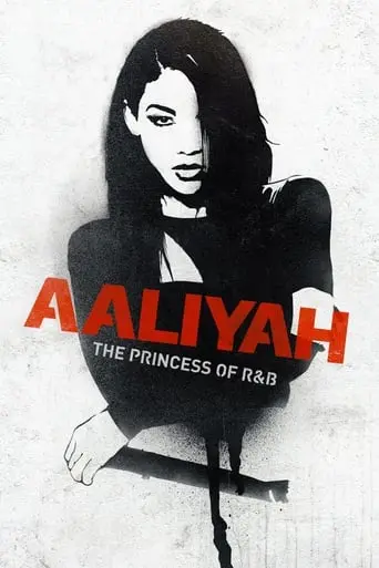 Aaliyah: The Princess Of R&B (2014)