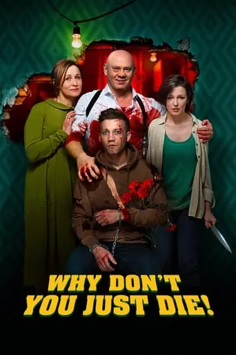 Why Don't You Just Die! (2018)