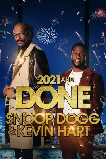 2021 And Done With Snoop Dogg & Kevin Hart (2021)