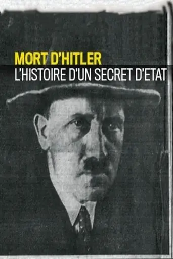 Mort D'Hitler, L'histoire D'un Secret D'Etat (2017)