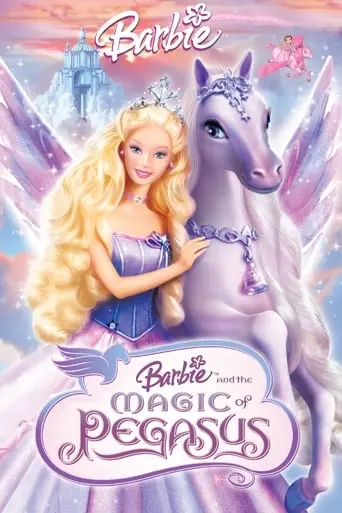 Barbie And The Magic Of Pegasus 3-D (2005)