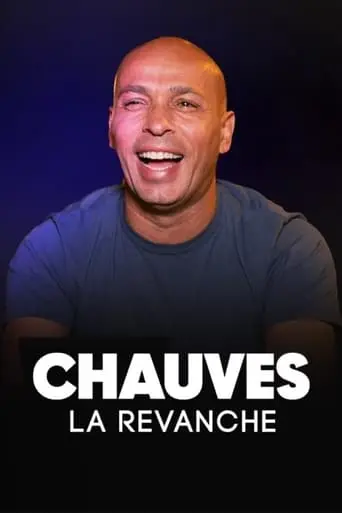 Chauves, La Revanche (2023)