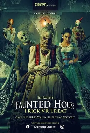 Eli Roth's Haunted House: Trick VR Treat (2022)