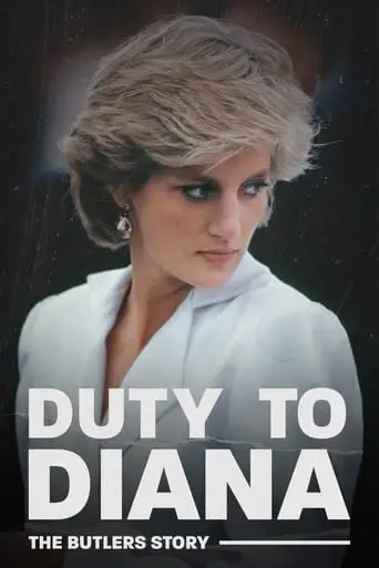 Duty To Diana: The Butler's Story (2024)