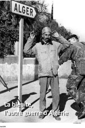 La Bleuite, L'autre Guerre D'Algerie (2024)