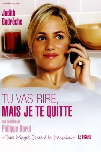 Tu Vas Rire, Mais Je Te Quitte (2005)