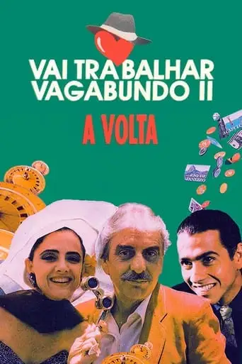 Vai Trabalhar, Vagabundo II (1991)