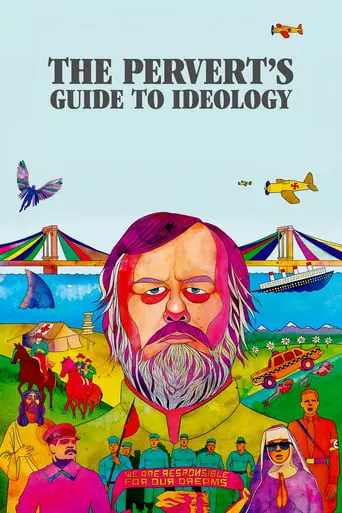 The Pervert's Guide To Ideology (2012)