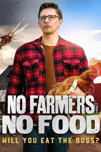 No Farmers No Food: Will You Eat The Bugs? (2023)