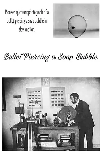 Bullet Piercing A Soap Bubble (1904)