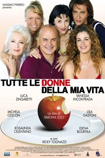 Tutte Le Donne Della Mia Vita (2007)