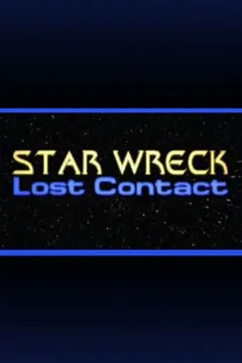 Star Wreck: Lost Contact (1997)