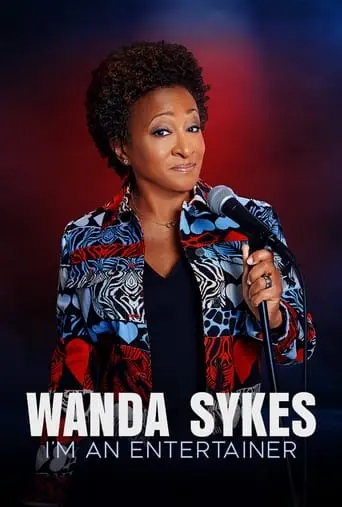 Wanda Sykes: I'm An Entertainer (2023)