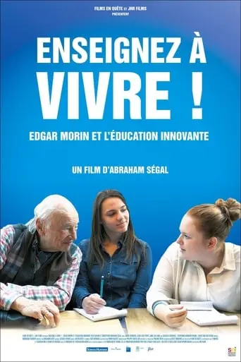 Enseignez A Vivre! Edgar Morin Et L'Education Nationale (2018)