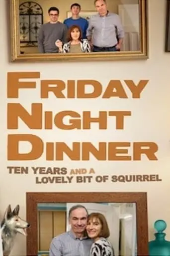 Friday Night Dinner: 10 Years And A Lovely Bit Of Squirrel (2021)