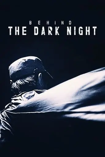 Behind The Dark Night (2018)