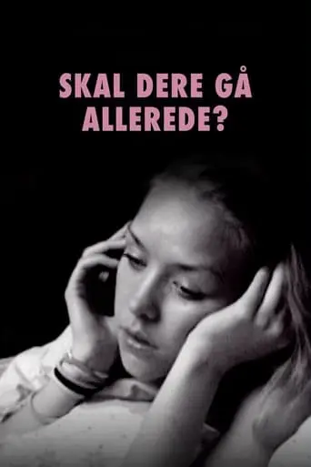 Skal Dere Ga Allerede? (2019)