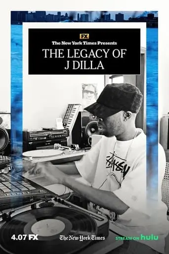 The Legacy Of J Dilla (2023)