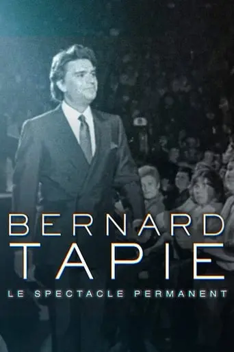 Bernard Tapie, Le Spectacle Permanent (2023)