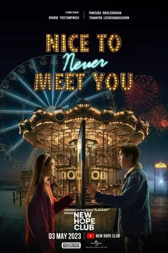 Nice To Never Meet You (2023)