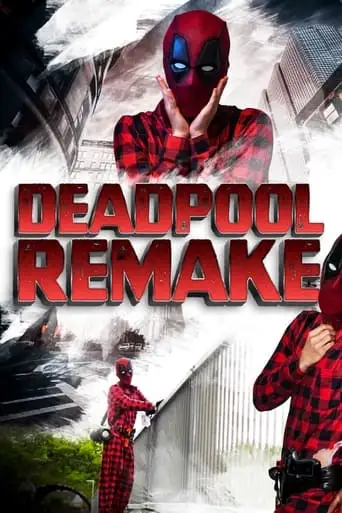 Deadpool Remake (2024)