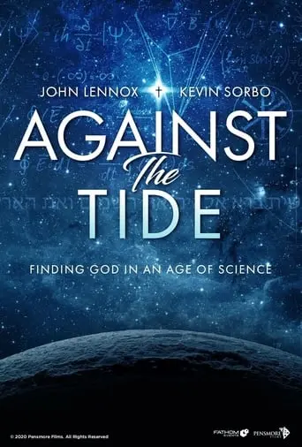 Against The Tide: Finding God In An Age Of Science (2020)