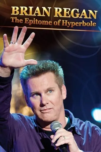 Brian Regan: The Epitome Of Hyperbole (2008)