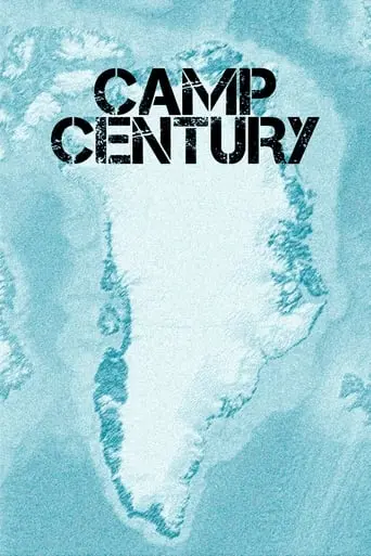 Camp Century: The Hidden City Beneath The Ice (2020)