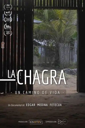 La Chagra: Un Camino De Vida (2023)