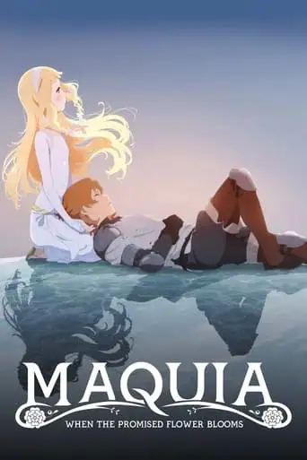 Maquia: When The Promised Flower Blooms (2018)