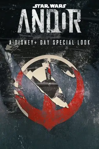 Andor: A Disney+ Day Special Look (2022)