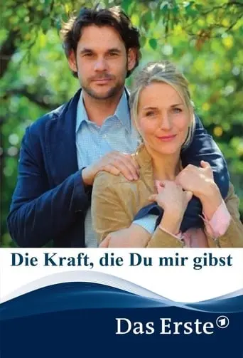 Die Kraft, Die Du Mir Gibst (2014)