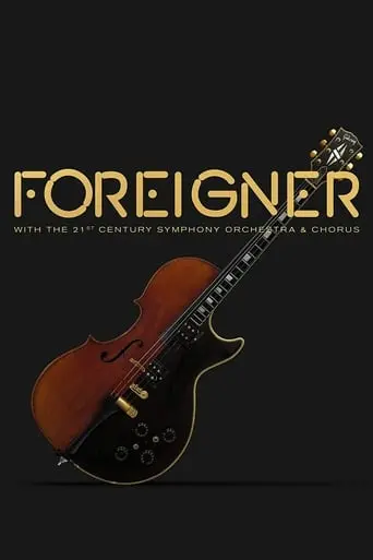 Foreigner Live At The Symphony (2017)