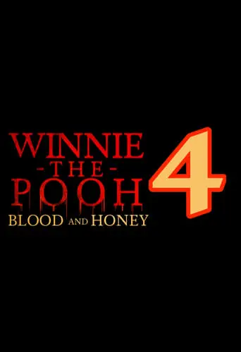 Winnie-the-Pooh: Blood And Honey 4 (2024)