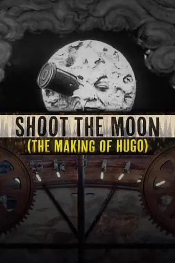 Shoot The Moon: The Making Of 'Hugo' (2012)