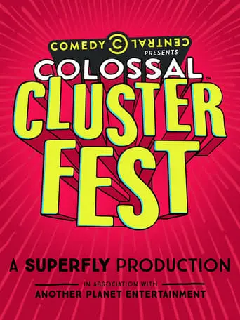 Comedy Central's Colossal Clusterfest (2017)