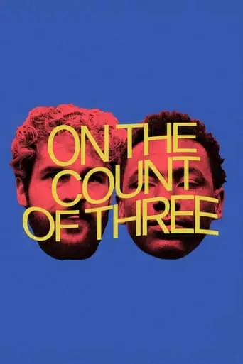 On The Count Of Three (2022)