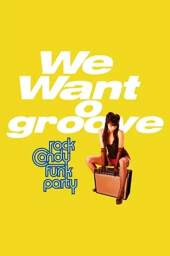 Rock Candy Funk Party - We Want Groove (2024)