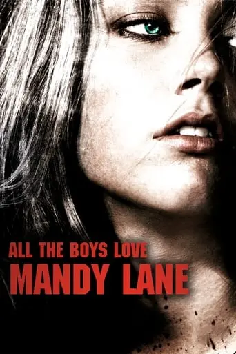 All The Boys Love Mandy Lane (2006)