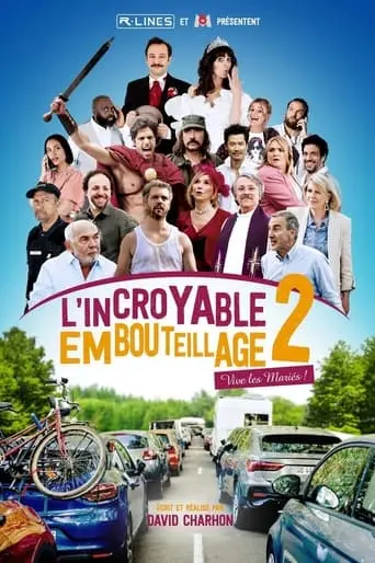 L'incroyable Embouteillage 2 : Vive Les Maries ! (2024)