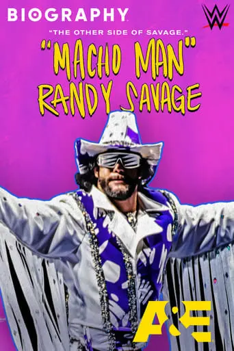 Biography: "Macho Man" Randy Savage (2021)