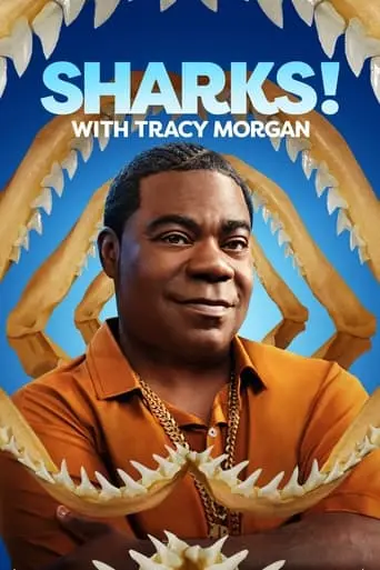 Tracy Morgan Presents: Sharks! With Tracy Morgan (2022)