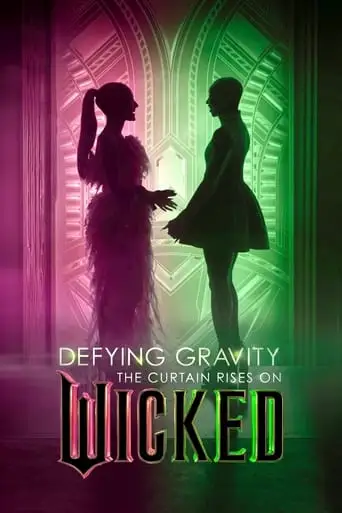 Defying Gravity: The Curtain Rises on Wicked (2024)